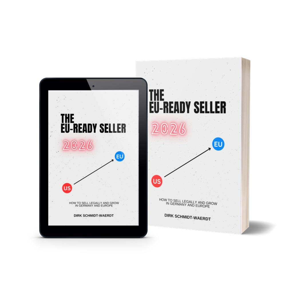 The EU-Ready Seller by Dirk Schmidt-Waerdt Provides a Clear Path to Legal, Scalable European Growth