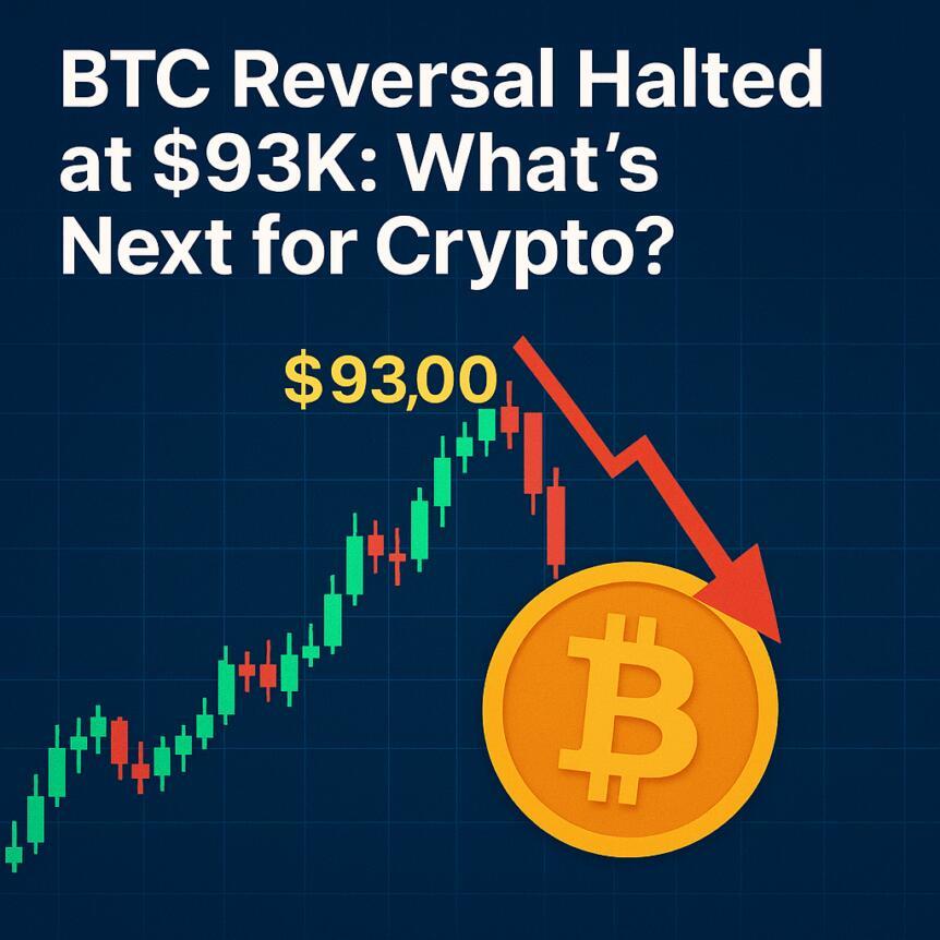 BTC Reversal Halted At $93K: What's Next For Crypto?