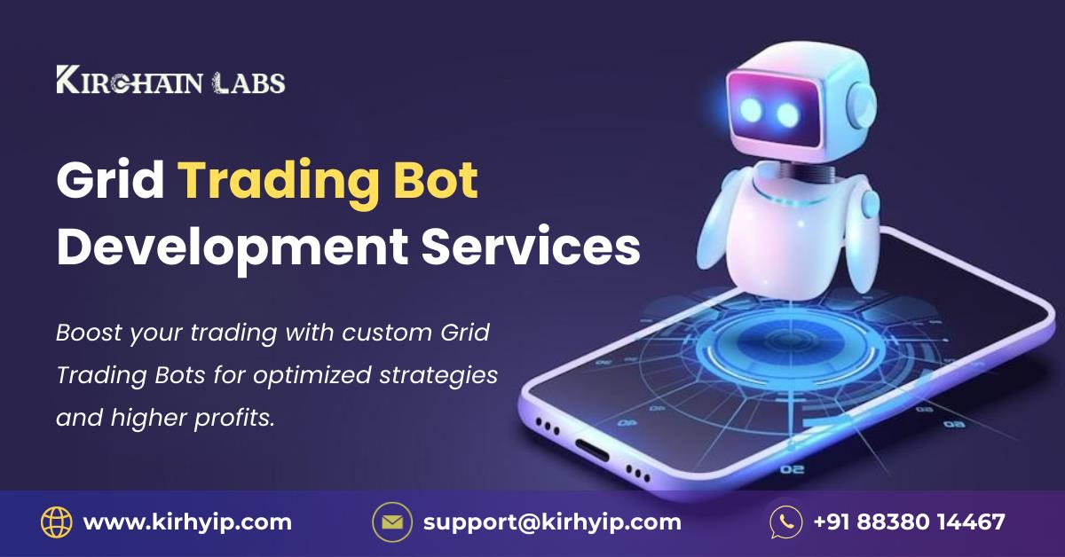 KIR Chain Labs Launches Advanced Grid Trading Bot Development Services For Next-Gen Crypto Automation