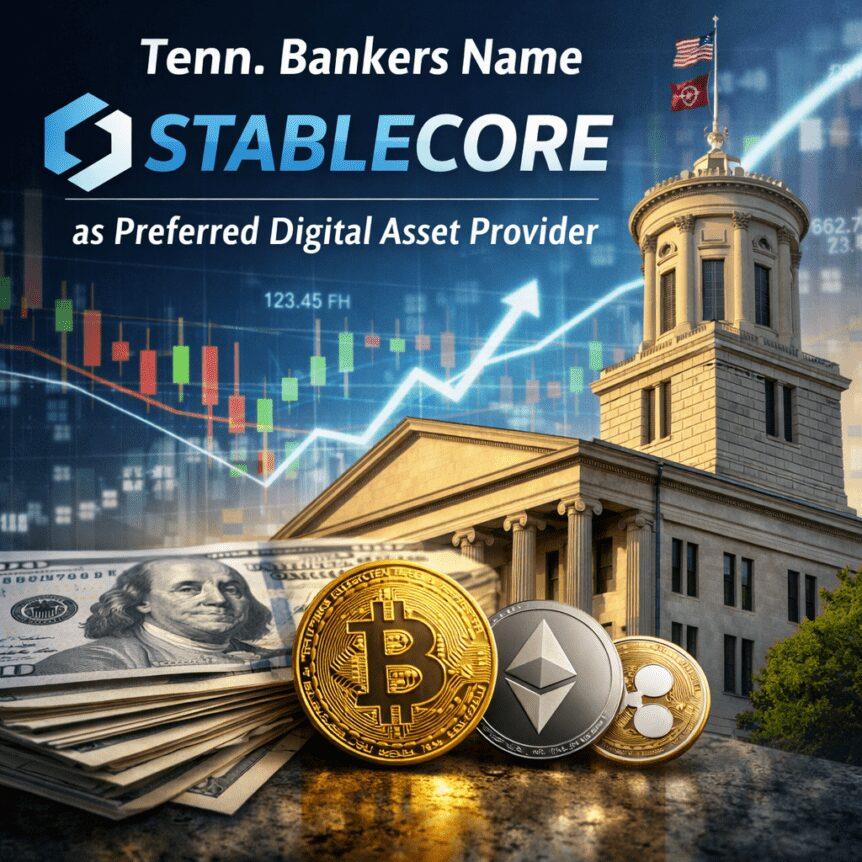 Tennessee Bankacılar Birliği Stablecore'u Dijital Varlık Sağlayıcı Olarak Seçti